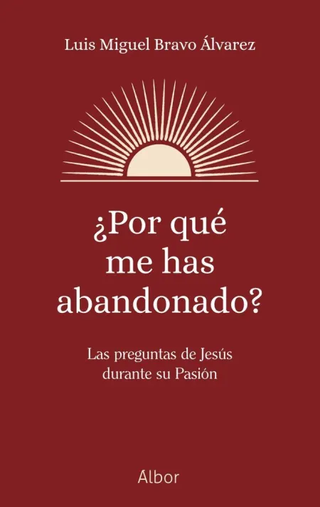 ¿Por qué me Has Abandonado?