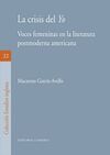 CRISIS DEL YO. VOCES FEMENINAS EN LA LITERATURA POSTMODERNA AMERICANA