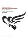 ORIGEN Y METAMORFOSIS DE LAS FORMAS IMPERIALES EN LA HISTORIA