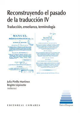 Reconstruyendo el Pasado de la Traducción (Iv)