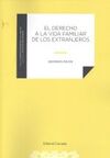 DERECHO A LA VIDA FAMILIAR DE LOS EXTRANJEROS