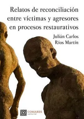 Relatos de Reconciliación entre Víctimas y Agresor