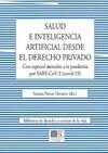 SALUD E INTELIGENCIA ARTIFICIAL DESDE EL DERECHO PRIVADO CON ESPECIAL ATENCIÓN A LA PANDEMIA POR SARS-COV-2 ( COVID -19 )