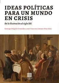 Ideas Políticas para un Mundo en Crisis.
