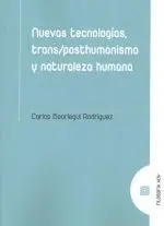 Nuevas Tecnologías, Trans/Posthumanismo y Naturaleza Humana