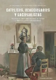 Catolicos, Reaccionarios y Nacionalistas
