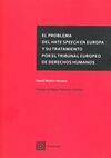 PROBLEMA DEL HATE SPEECH EN EUROPA Y SU TRATAMIENTO POR EL TRIBUNAL EUROPEO DE DERECHOS HUMANOS