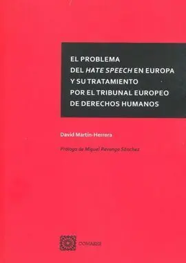 Problema del Hate Speech en Europa y Su Tratamiento por el Tribunal Europeo de Derechos Humanos