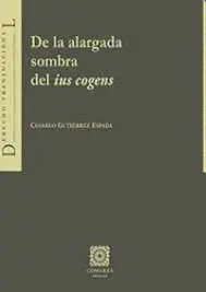De la Alargada Sombra del Ius Cogens
