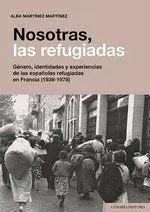 Nosotras, las Refugiadas.