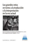GRANDES RETOS EN TORNO A LA TRADUCCIÓN Y LA INTERP