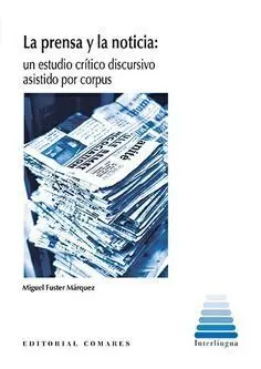 Prensa y la Noticia: un Estudio Crítico Discursivo