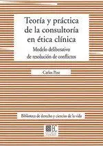 Teoría y Práctica de la Consultoría en Ética Clínica