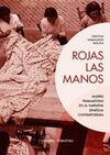 ROJAS LAS MANOS. MUJERES TRABAJADORAS EN LA NARRATIVA CONTEMPORANEA ESPAÑOLA