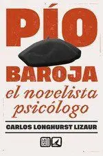 Pío Baroja; el Novelista Psicólogo