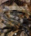 BARROCO ENTRE DOS MUNDOS: RELACIONES Y ALTERNATIVA ESCULTURA ANDALUZA E HISPANOAMERICANA ENTRE 1700 Y 1750
