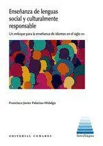 Enseñanza de Lenguas Social y Culturalmente Responsable. un Enfoque para la Enseñanza de Idiomas en el Siglo Xxi