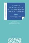 LOS DATOS DE SALUD COMO EJE DE LA TRANSFORMACION DIGITAL DE LA SANIDAD