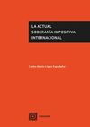 LA ACTUAL SOBERANIA IMPOSITIVA INTERNACIONAL