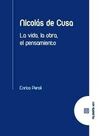 NICOLÁS DE CUSA. LA VIDA, LA OBRA, EL PENSAMIENTO