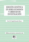 EDICION GENETICA EN SERES HUMANOS Y LIBERTAD DE INVESTIGACI