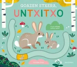 Goazen Etxera, Untxitxo