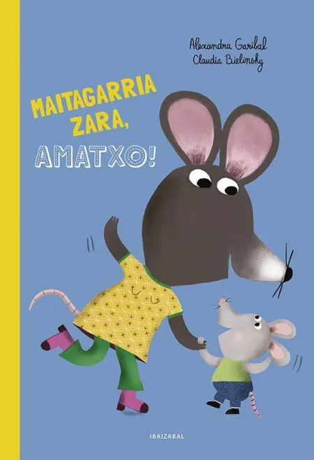 Maitagarria Zara, Amatxo!