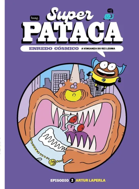 Superpataca 2. Enredo Cósmico : a Vinganza Do Rei Lesma