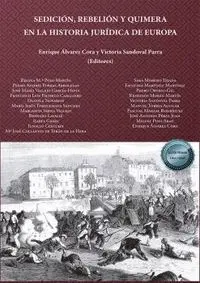 Sedición, Rebelión y Quimera en la Historia Jurídica de Europa