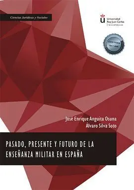 Pasado, Presente y Futuro de la Enseñanza Militar en España