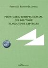 PRONTUARIO JURISPRUDENCIAL DEL DELITO DE BLANQUEO DE CAPITALES