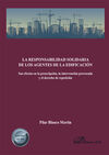 LA RESPONSABILIDAD SOLIDARIA DE LOS AGENTES DE LA EDIFICACIÓN