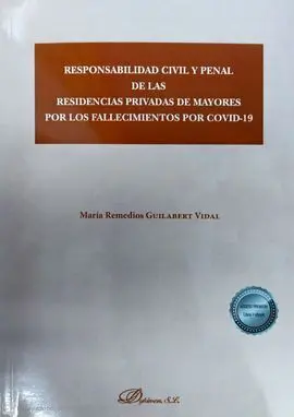 Responsabilidad Civil y Penal de las Residencias Privadas de Mayores por los Fal