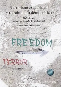 Terrorismo, Seguridad y Retraimiento Democrático