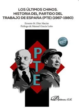 Ultimos Chinos, los. Historia del Partido del Trabajo en España (Pte) (1967-1980