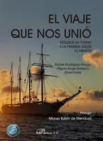 El Viaje que nos Unió. Estudios en Torno a la Primera Vuelta Al Mundo