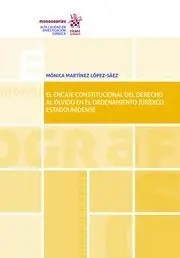 El Encaje Constitucional del Derecho Al Olvido en el Ordenamiento Juridico Estadounidense