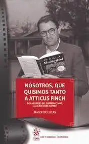 Nosotros, que Quisimos Tanto a Atticus Finch