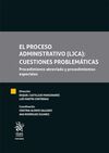 EL PROCESO ADMINISTRATIVO (LJCA): CUESTIONES PROBLEMATICAS.