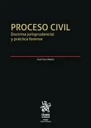 Proceso Civil. Doctrina Jurisprudencial y Práctica Forense 2 Tomos