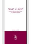 DENSO Y LIGERO