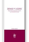 DENSO Y LIGERO