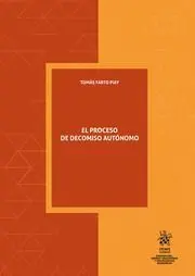 El Proceso de Decomiso Autonomo