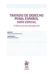 Tratado de Derecho Penal Español. Parte Especial Vi. Delitos Contra el Orden Púb