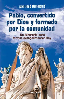 Pablo, Convertido por Dios y Formado por la Comuni