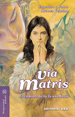 Via Matris /El Camino de la Fe en Maria
