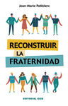 RECONSTRUIR LA FRATERNIDAD