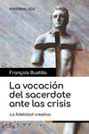 LA VOCACIÓN DEL SACERDOTE ANTE LAS CRISIS