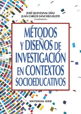 Metodos y Diseños de Investigacion en Contextos Socioeducativos