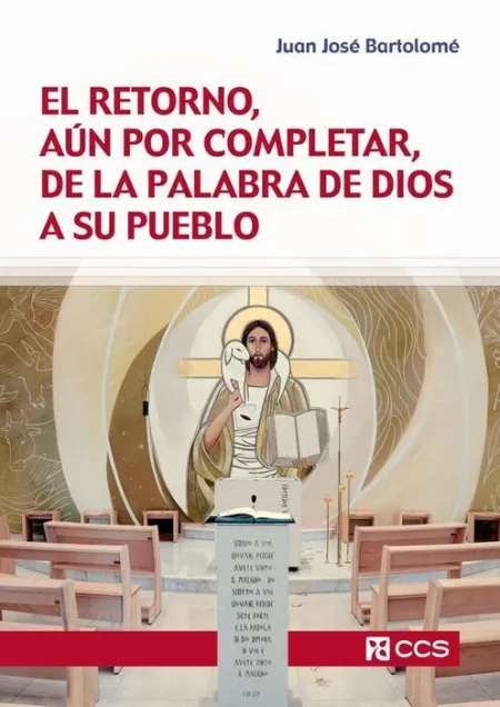 El Retorno, Aún por Completar, de la Palabra de Dios a Su Pueblo